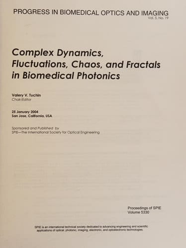 Complex Dynamics, Fluctuations, Chaos, and Fractals in Biomedical Photonics 25 January 2004, San Jose, California, USA