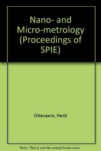 Nano- and Micro-metrology (Proceedings of Spie)