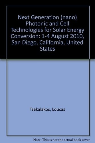 Next Generation (Nano) Photonic and Cell Technologies for Solar Energy Conversion