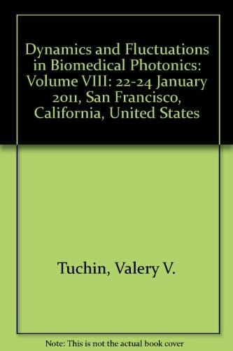 Dynamics and Fluctuations in Biomedical Photonics VIII 22-24 January 2011, San Francisco, California, United States