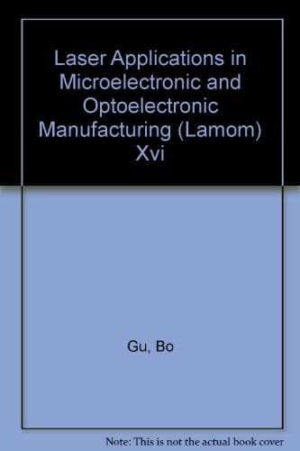 Laser Applications in Microelectronic and Optoelectronic Manufacturing (LAMOM) XVI 24-27 January 2011, San Francisco, California, United States