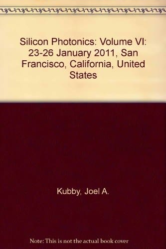 Silicon Photonics VI 23-26 January 2011, San Francisco, California, United States
