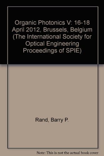 Organic Photonics V 16-18 April 2012, Brussels, Belgium