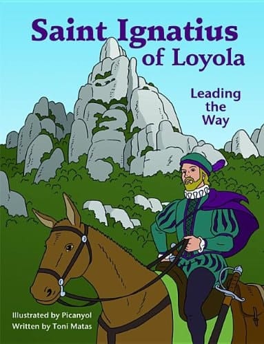 Saint Ignatius of Loyola, Leading the Way