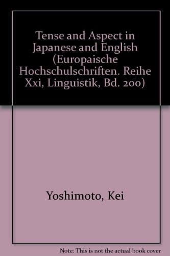Tense and Aspect in Japanese and English