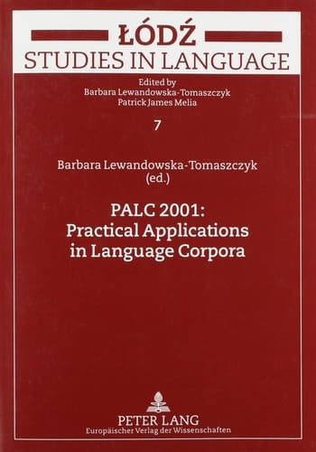 Palc 2001: Practical Applications in Language Corpora (Iodz Studies in Language)