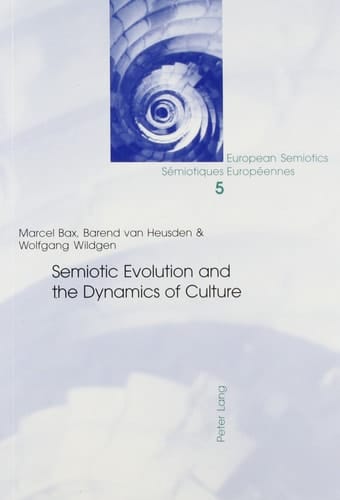 Semiotic Evolution and the Dynamics of Culture (European Semiotics: Language, Cognition, and Culture)