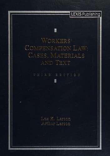 Workers' Compensation Law Cases, Materials, and Text