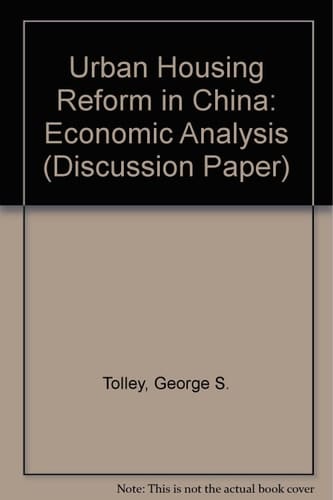 Urban Housing Reform in China: An Economic Analysis (World Bank Discussion Paper)