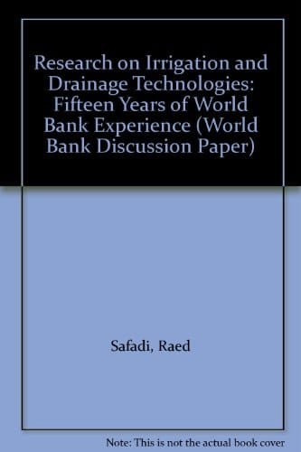 Research on Irrigation and Drainage Technologies: Fifteen Years of World Bank Experience (World Bank Discussion Paper)