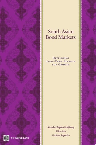South Asian Bond Markets Developing Long-Term Finance for Growth