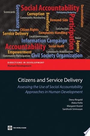 Citizens and Service Delivery Assessing the Use of Social Accountability Approaches in Human Development Sectors
