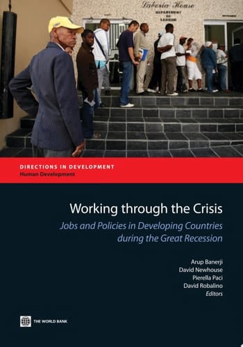 Working through the Crisis Jobs and Policies in Developing Countries during the Great Recession