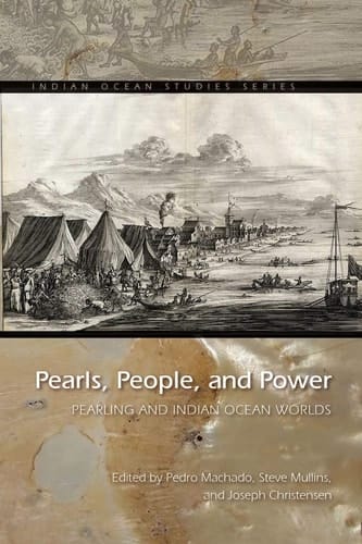 Pearls, People, and Power Pearling and Indian Ocean Worlds