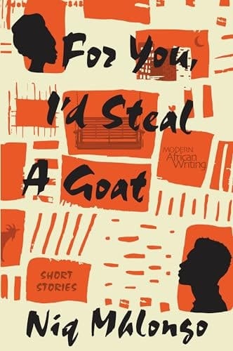 For You, I'd Steal a Goat Short Stories