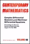 Complex Differential Geometry and Nonlinear Differential Equations: Proceedings of the Ams-Ims-Siam Joint Summer Research Conference, Held August ... Science Foundation (Contemporary Mathematics)
