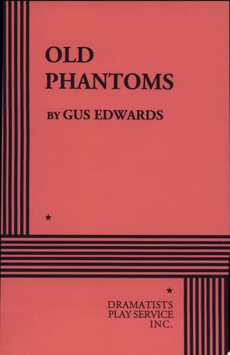 Old Phantoms A Play in Two Acts