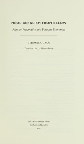 Neoliberalism from Below Popular Pragmatics and Baroque Economies