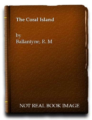 CORAL ISLAND (Classics of children's literature, 1621-1932)