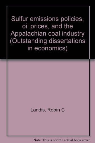 SULFUR EMISSIONS POLICIES (Outstanding dissertations in economics)