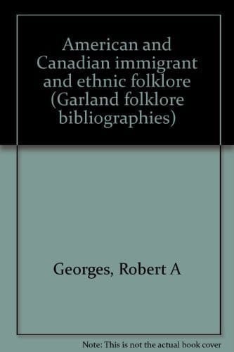 AMER & CANADIAN IMMIGRANT (Garland folklore bibliographies)