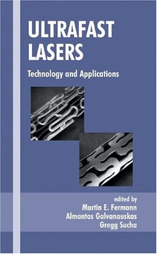 Ultrafast Lasers Technology and Applications