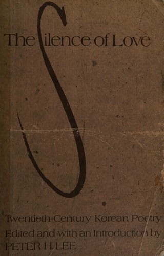 Silence of Love: Twentieth Century Korean Poetry