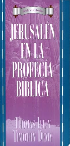 Jerusalen en la Profecia Biblica