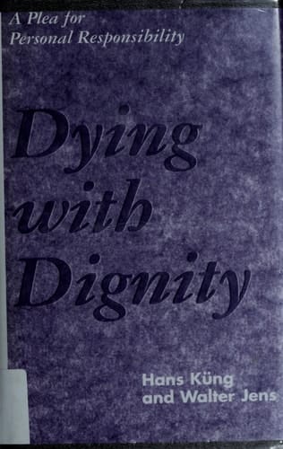 Dying With Dignity: A Plea for Personal Responsibility