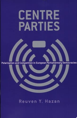Centre Parties Polarization and Competition in European Parliamentary Democracies