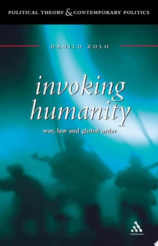 Invoking Humanity War, Law and Global Order