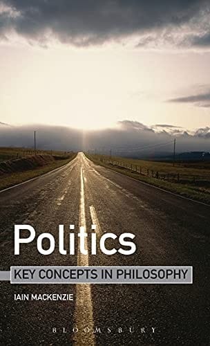 Politics: key concepts in philosophy