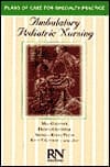Ambulatory Pediatric Nursing (Care Plan Series)
