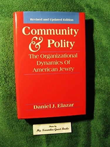 Community and Polity: The Organizational Dynamics of American Jewry (Jewish Communal and Public Affairs)