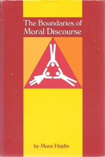 The Boundaries of Moral Discourse (Values & Ethics Series)