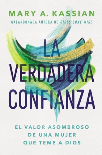 La Verdadera Confianza El Valor Asombroso de una Mujer Que Teme a Dios