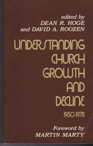 Understanding Church Growth and Decline, 1950-1978