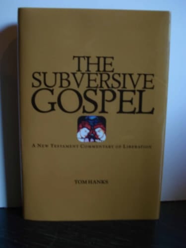 Subversive Gospel: A New Testament Commentary on Liberation