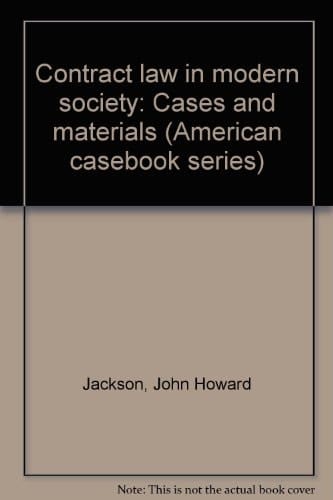 Contract law in modern society: Cases and materials (American casebook series)