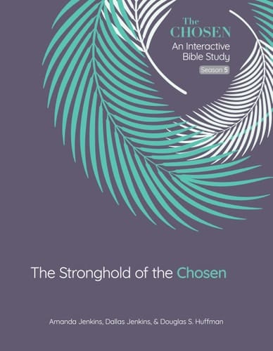 The Stronghold of the Chosen An Interactive Bible Study Season 5 Volume 5