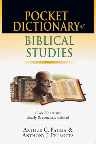 Pocket Dictionary of Biblical Studies Over 300 Terms Clearly Concisely Defined