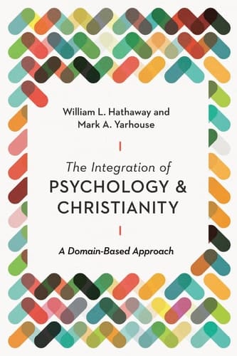 The Integration of Psychology and Christianity A Domain-Based Approach