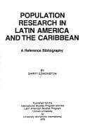 Population research in Latin America and the Caribbean, a reference bibliography (Monograph publishing : Sponsor series)