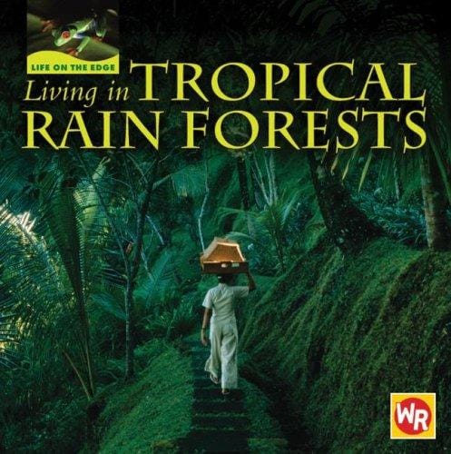 Living in tropical rain forests