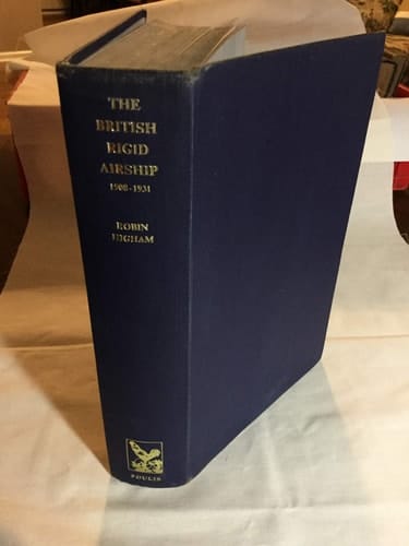 The British Rigid Airship, 1908-1931 A Study in Weapons Policy