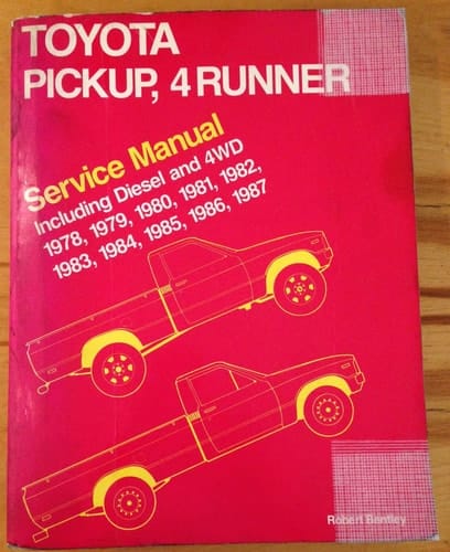 Toyota Pickup, 4 Runner Service Manual Including Diesel and 4WD 1978, 1979, 1980, 1981, 1982, 1983, 1984, 1985, 1986, 1987