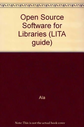 Open Source Software for Libraries