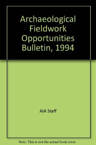 Archaeological Fieldwork Opportunities Bulletin, 1994