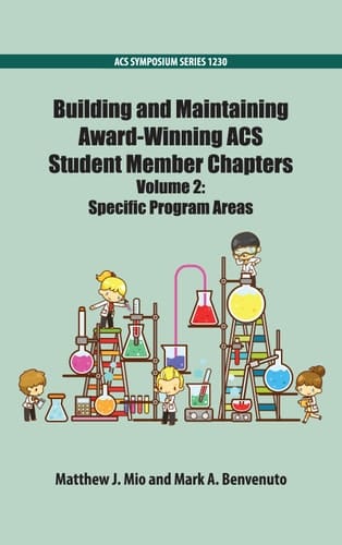 Building and Maintaining Award-Winning ACS Student Member Chapters Volume 2: Specific Program Areas