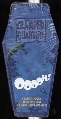 Cramped Quarters A Really Spooky Book with Real Flashing Lights and Wail!
